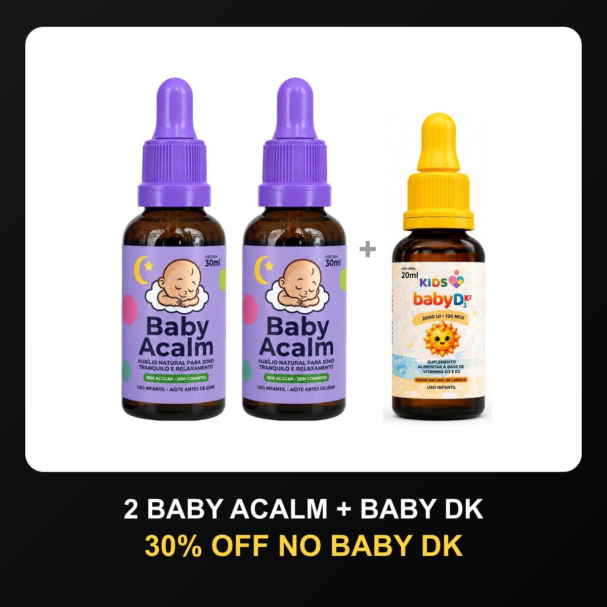 Kit 2 Baby Acalm + Baby DK com 30% OFF no Baby DK